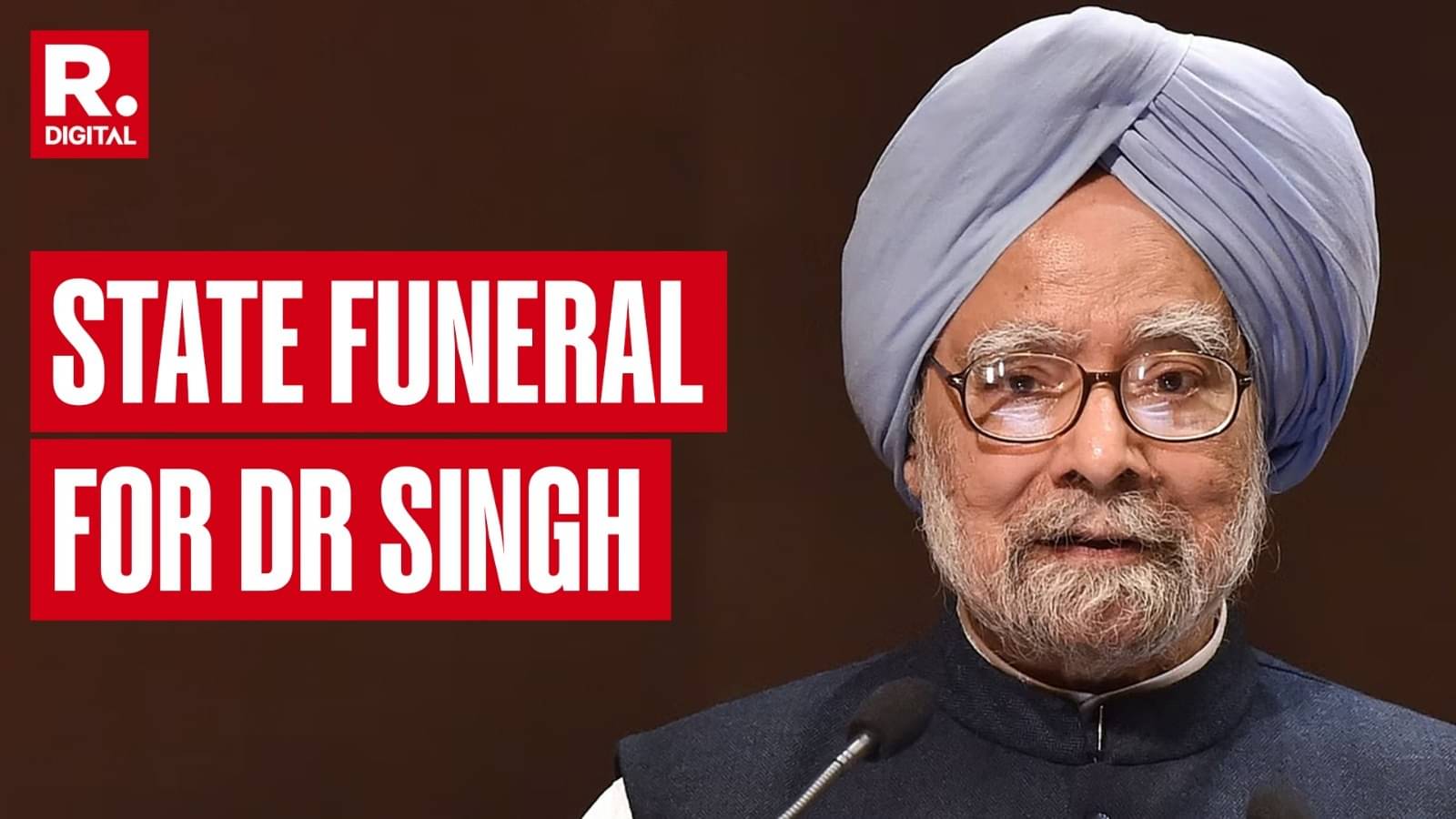 Manmohan Singh To Receive State Funeral 7 Days Of National Mourning