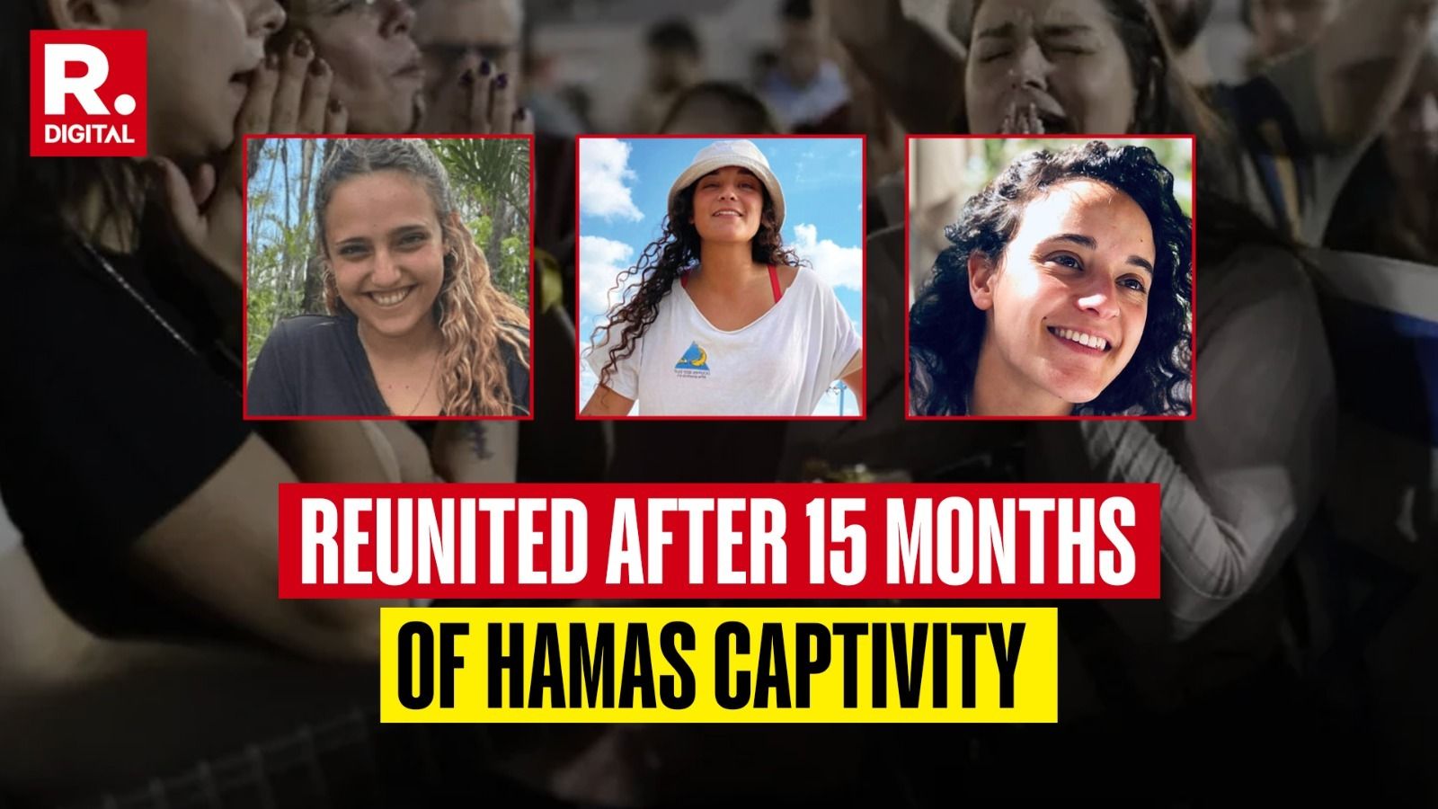 Welcome Home! Freed 3 Women Israeli Hostages’ Emotional Reunion With Family After 471 Days From Gaza | VIDEO