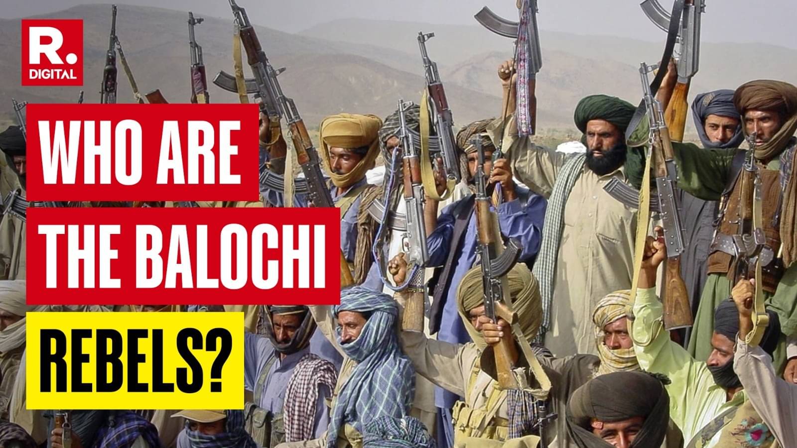 Who Are the Balochi Rebels and What Is Their Long-Standing Demand?