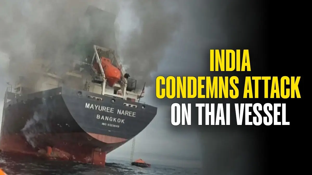 'Endangering Innocent Civilian Crew': India Condemns Attack on Kandla-Bound Thai Vessel in Strait of Hormuz 'Endangering Innocent Civilian Crew': India Condemns Attack on Kandla-Bound Thai Vessel in Strait of Hormuz