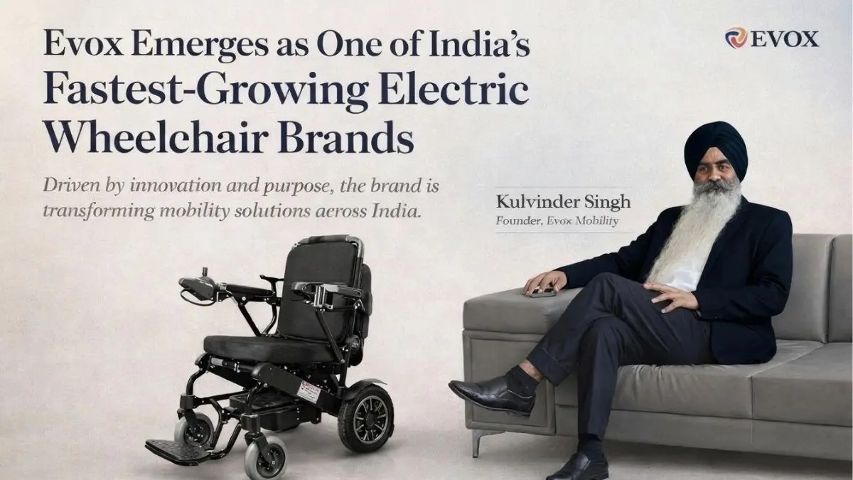 Evox Emerges as One of India’s Fastest-Growing Electric Wheelchair Brands , With the Vision of Kulvinder Singh Evox Emerges as One of India’s Fastest-Growing Electric Wheelchair Brands , With the Vision of Kulvinder Singh