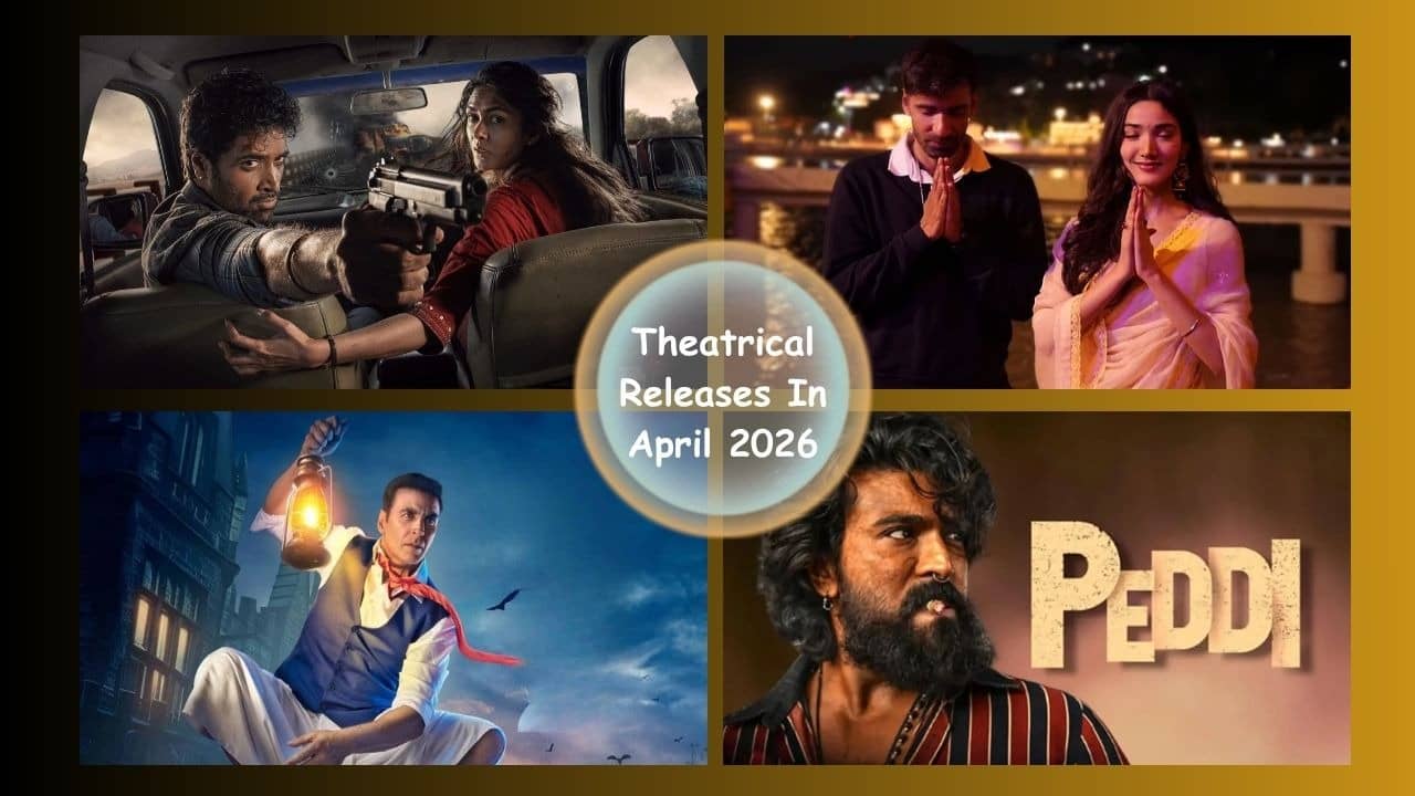 Indian Movies Releasing In April 2026: Bhooth Bangla, Dacoit, MaatruBhumi, Peddi, Patriot And More To Watch