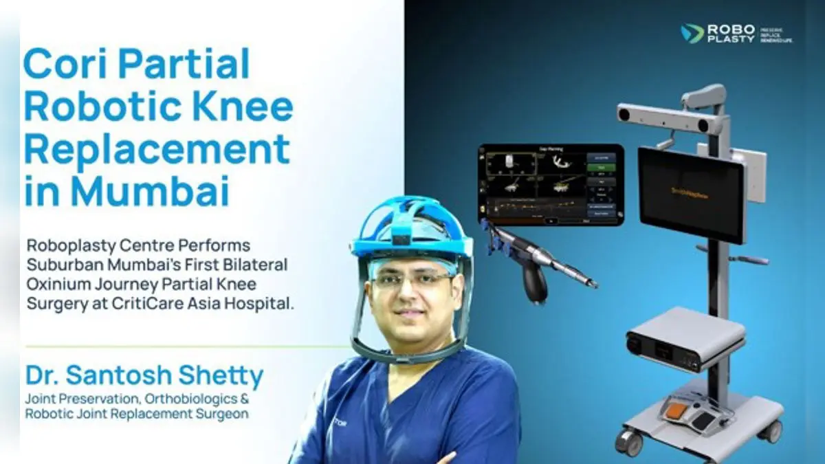 Roboplasty Centre Performs Suburban Mumbai’s First Bilateral Oxinium Journey Partial Knee Surgery At CritiCare Asia Hospital Roboplasty Centre Performs Suburban Mumbai’s First Bilateral Oxinium Journey Partial Knee Surgery At CritiCare Asia Hospital