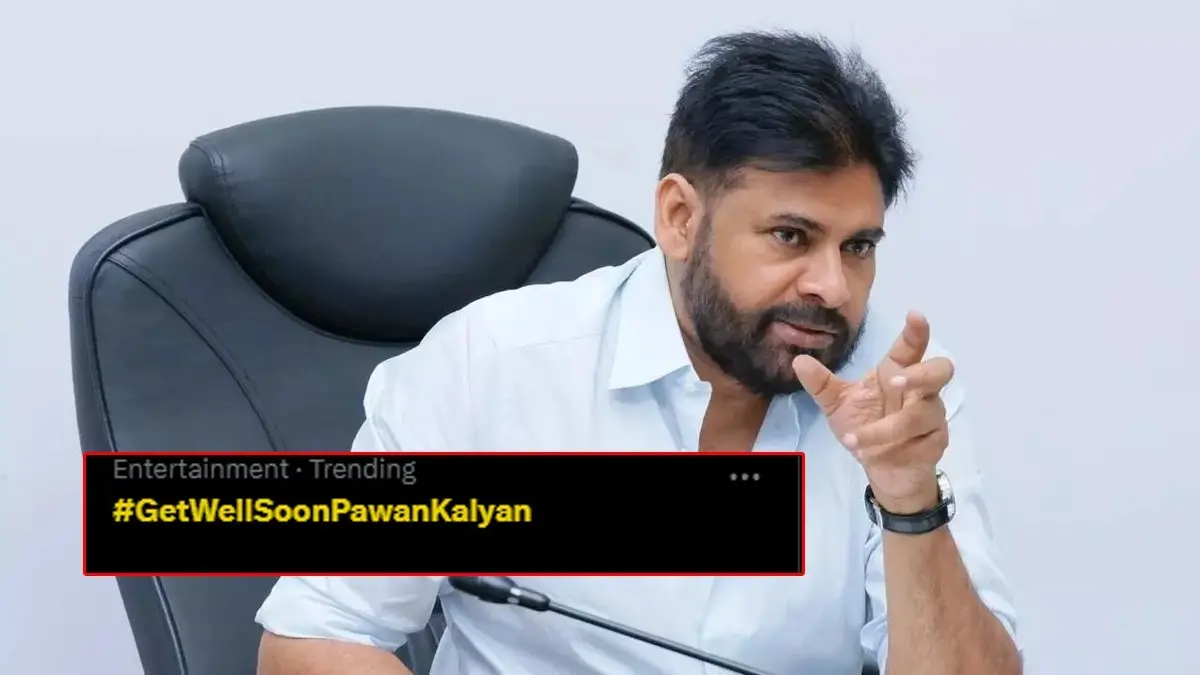Why Is 'Get Well Soon Pawan Kalyan' Trending On X? Here's why Pawan Kalyan is trending on X