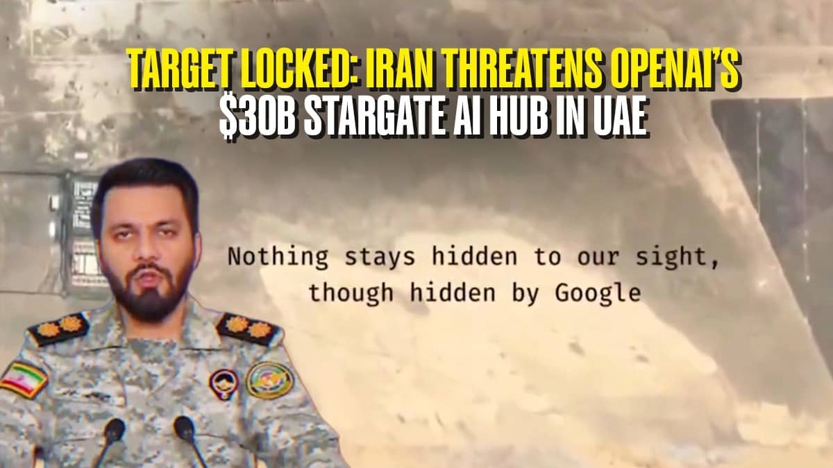 'Nothing stays hidden to our sight, though hidden by Google': Iran Threatens OpenAI’s $30B Stargate AI Hub in UAE