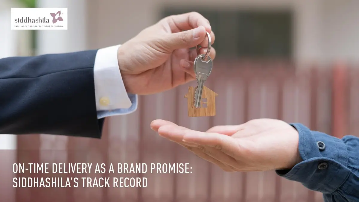 On-Time Delivery as a Brand Promise: Siddhashila’s Track Record On-Time Delivery as a Brand Promise: Siddhashila’s Track Record