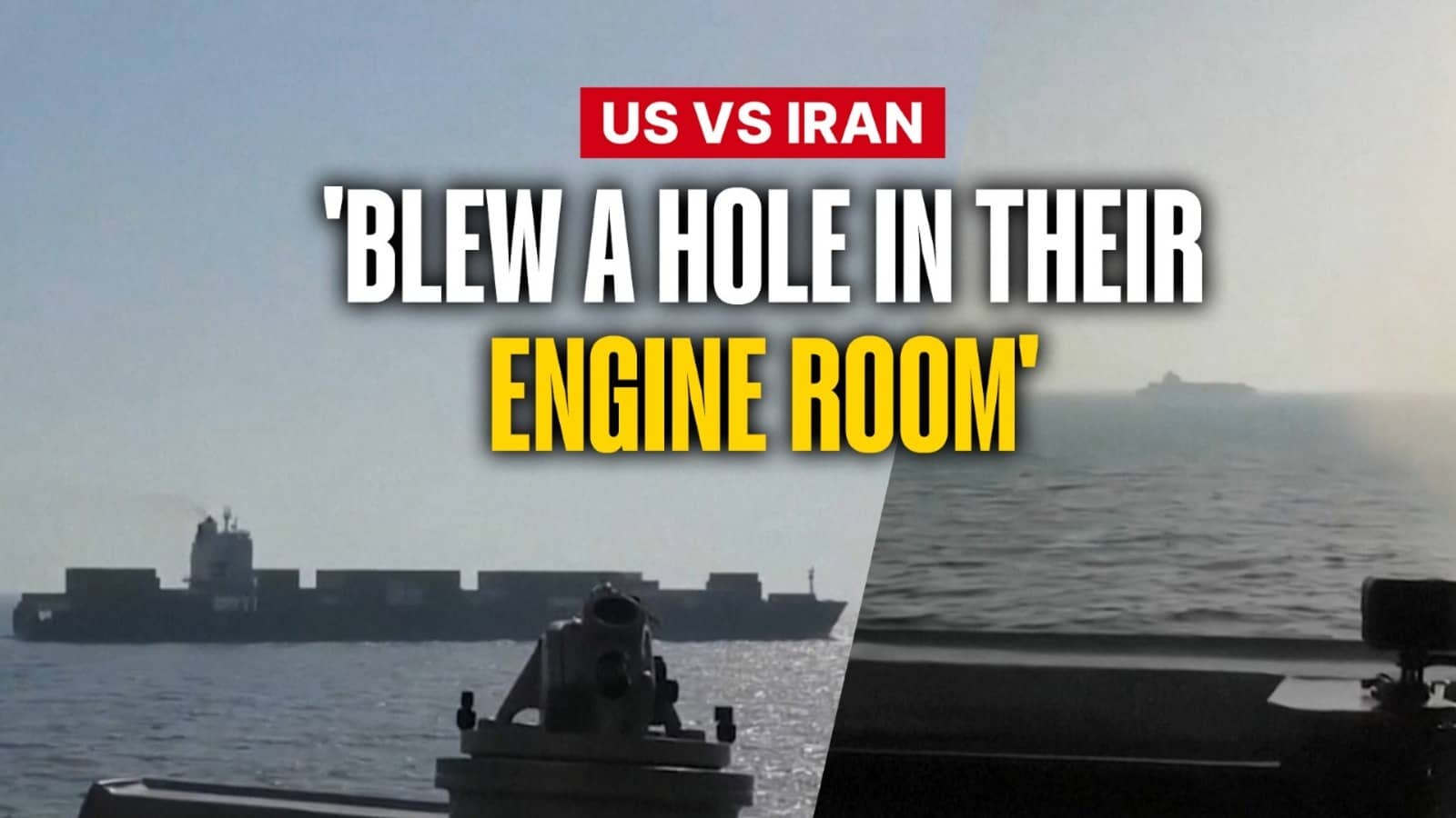 Video Captures US Navy Opens Fire On Iranian Cargo Ship 'Touska' During High-Seas Seizure | WATCH