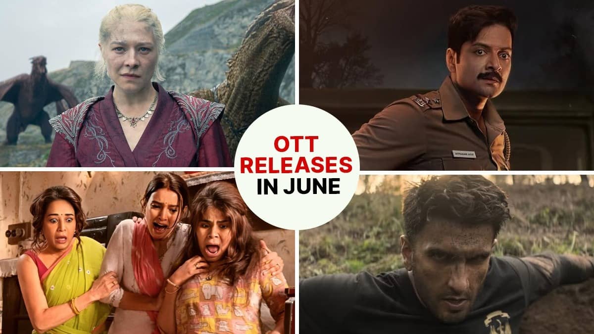 Maa Behan and House Of The Dragon season 3 are among the new titles debuting on OTT in June