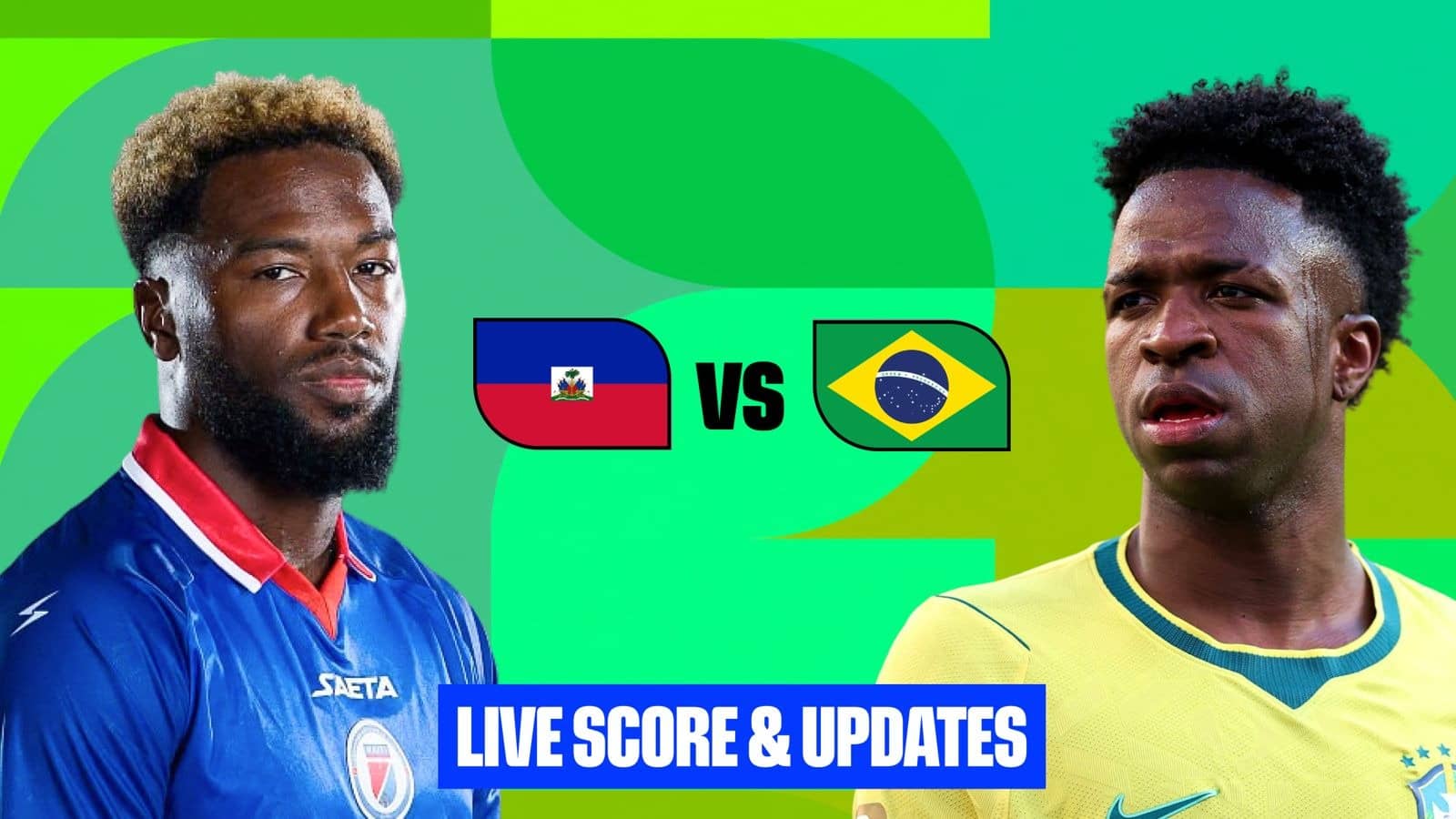 Brazil vs Haiti Live Score & Updates