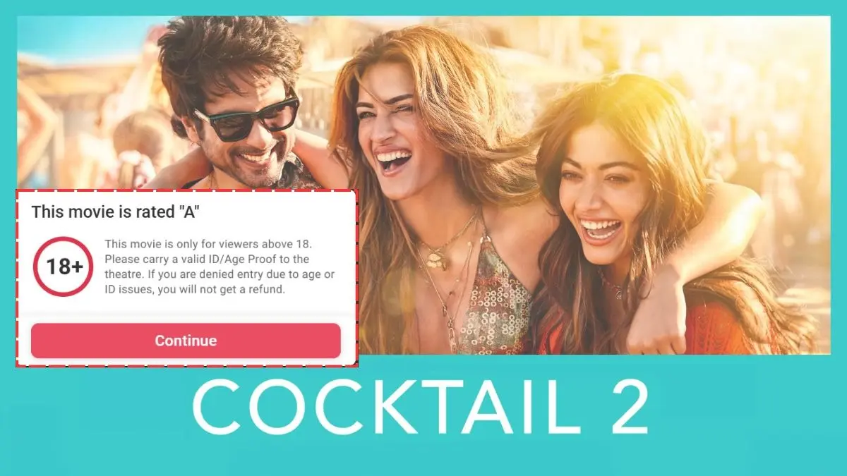 CBFC Passes Cocktail 2 With 'A' Certificate Amid Rumours Of Shahid Kapoor, Rashmika Mandanna And Kriti Sanon Starrer Being Lesbian Love Story Cocktail 2 gets 'A' certificate
