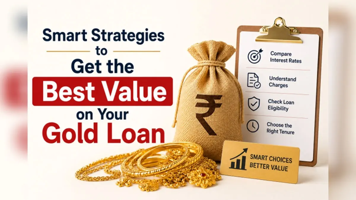 Smart Strategies to Get the Best Value on Your Gold Loan Smart Strategies to Get the Best Value on Your Gold Loan