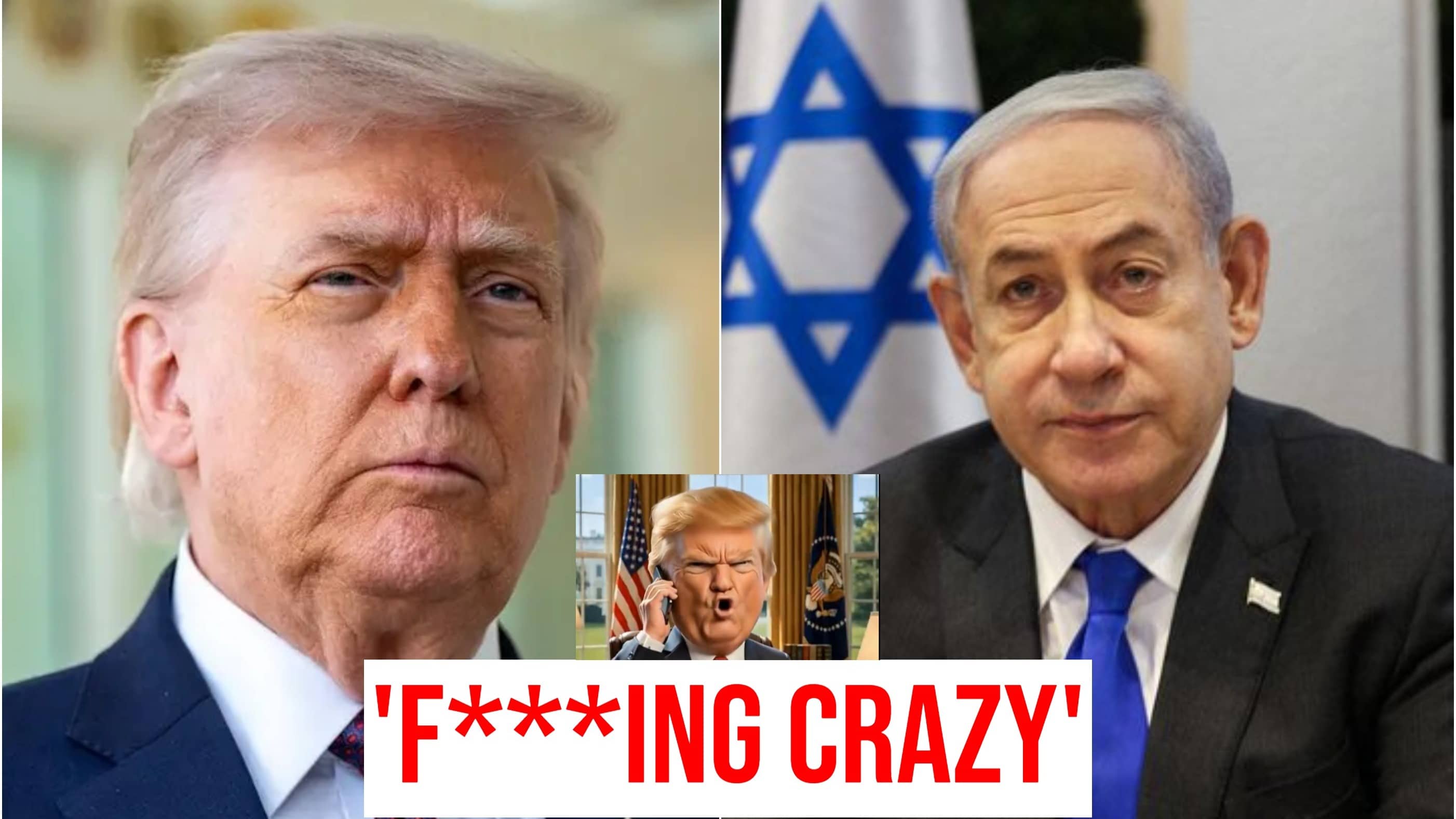 'You're F***ing Crazy': Trump Admits to Abusing Netanyahu In Tense Phone Call Over Lebanon Attacks