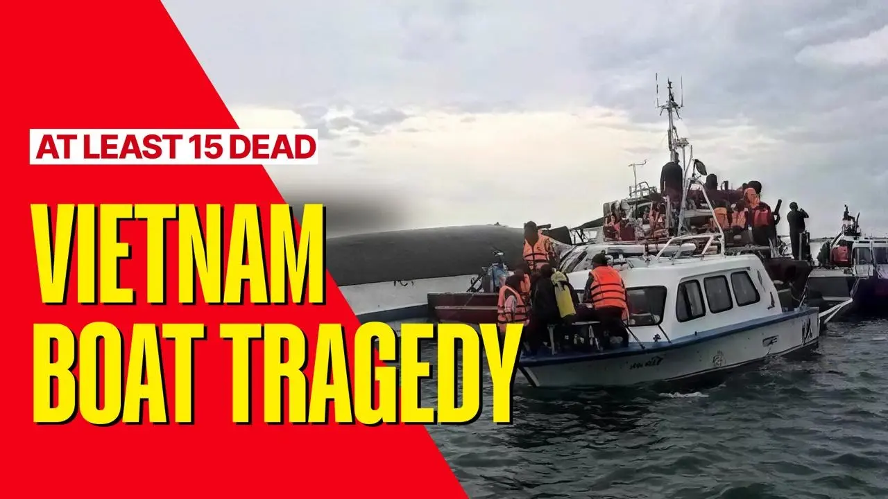15 Indians Killed in the Tragic Tourist Boat Accident in Vietnam's Phu Quoc 15 Indians Die in Vietnam Boat Tragedy