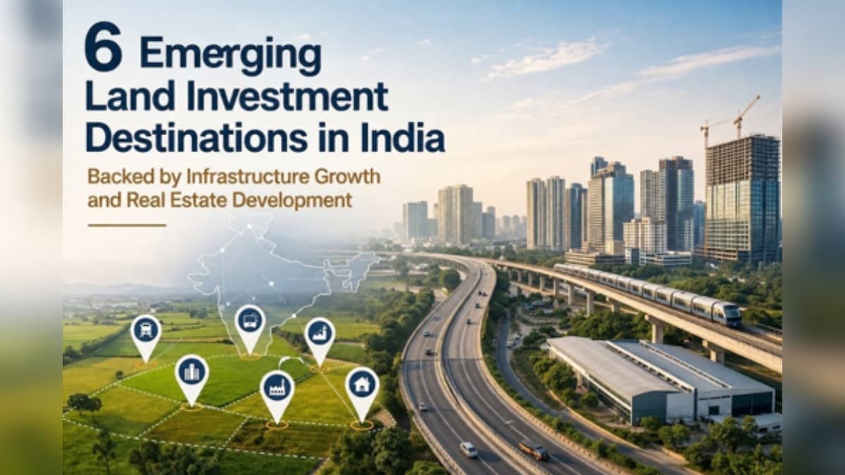 6 Emerging Land Investment Destinations in India Backed by Infrastructure Growth and Real Estate Development