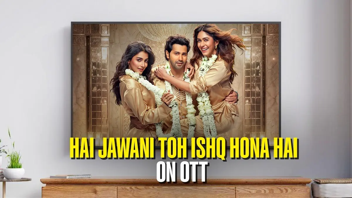Hai Jawani Toh Ishq Hona Hai On OTT: Varun Dhawan, Pooja Hegde, Mrunal Thakur Starrer Locks Streaming Date After Moderate Box Office Run Hai Jawani Toh Ishq Hona Hai is directed by David Dhawan