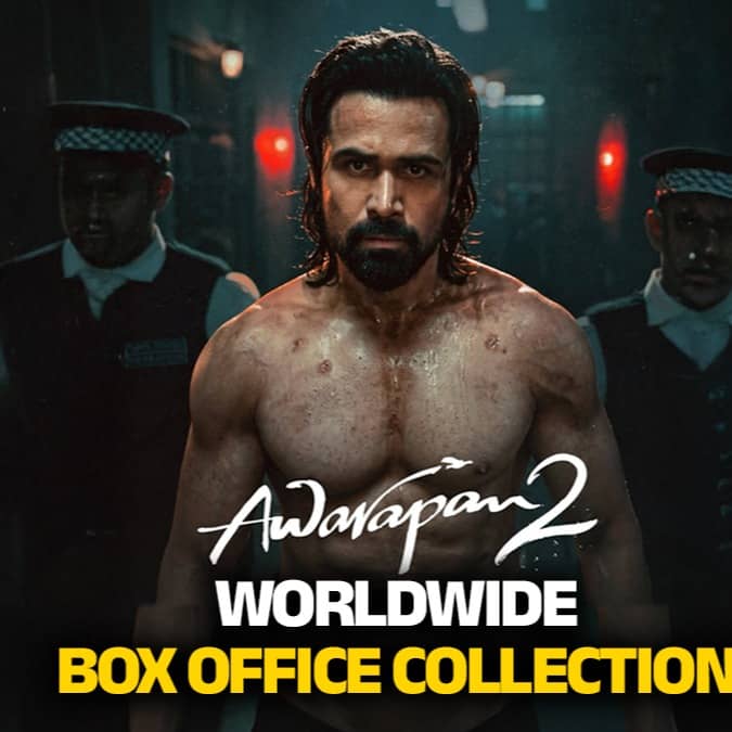 Awarapan 2 Worldwide Box Office Collection