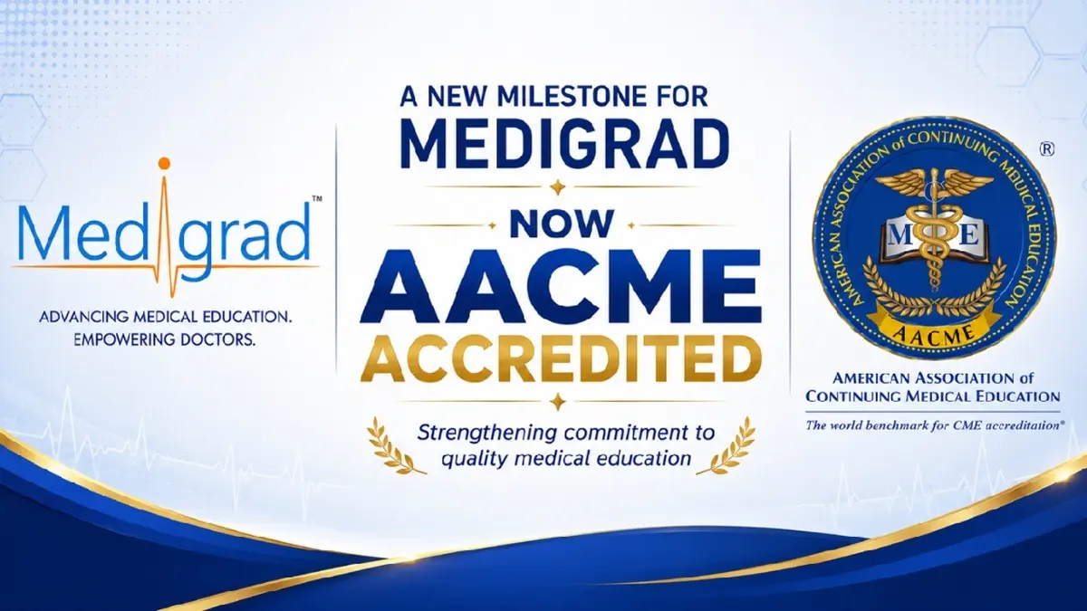 Medigrad Expands Accreditation Framework For Fellowship Programs With AACME Accreditation Medigrad Expands Accreditation Framework for Fellowship Programs With AACME Accreditation