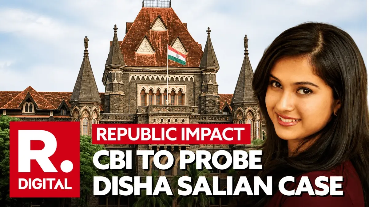 BIG REPUBLIC IMPACT: Bombay High Court Orders CBI to Register FIR in Disha Salian Death Case Disha Salian Death Case: Bombay High Court Orders CBI to Register FIR