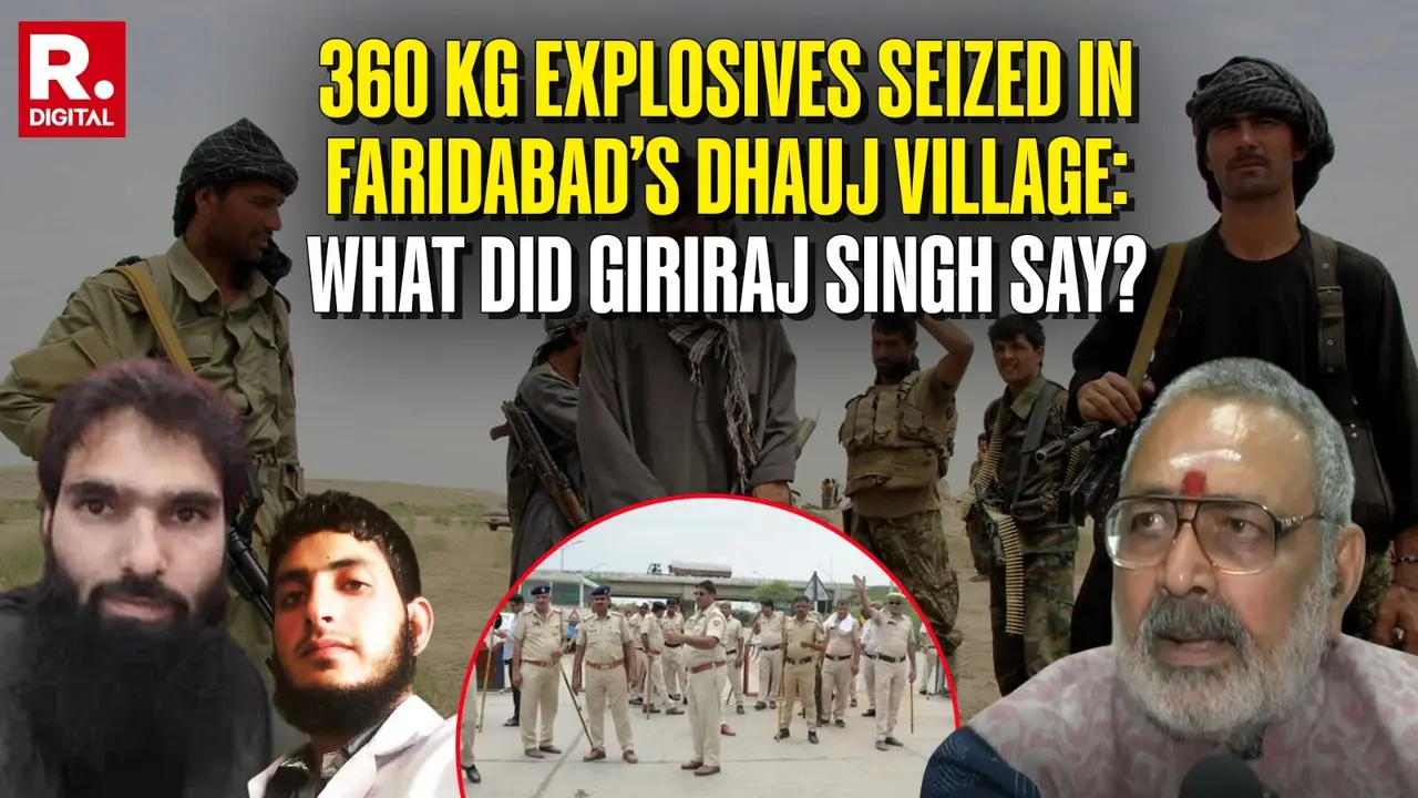 360 Kg Explosives Seized in Faridabad’s Dhauj Village: What Did Giriraj Singh Say?