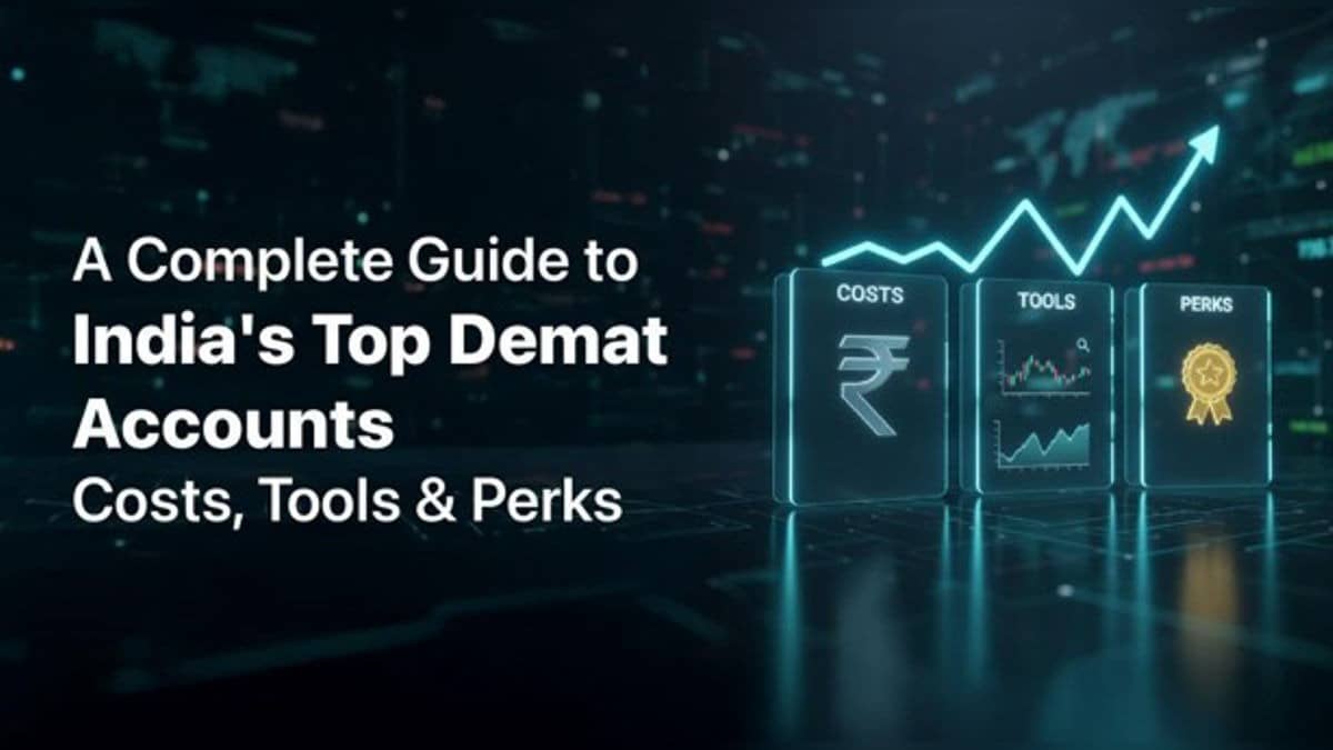 A Complete Guide to India's Top Demat Accounts — Costs, Tools & Perks
