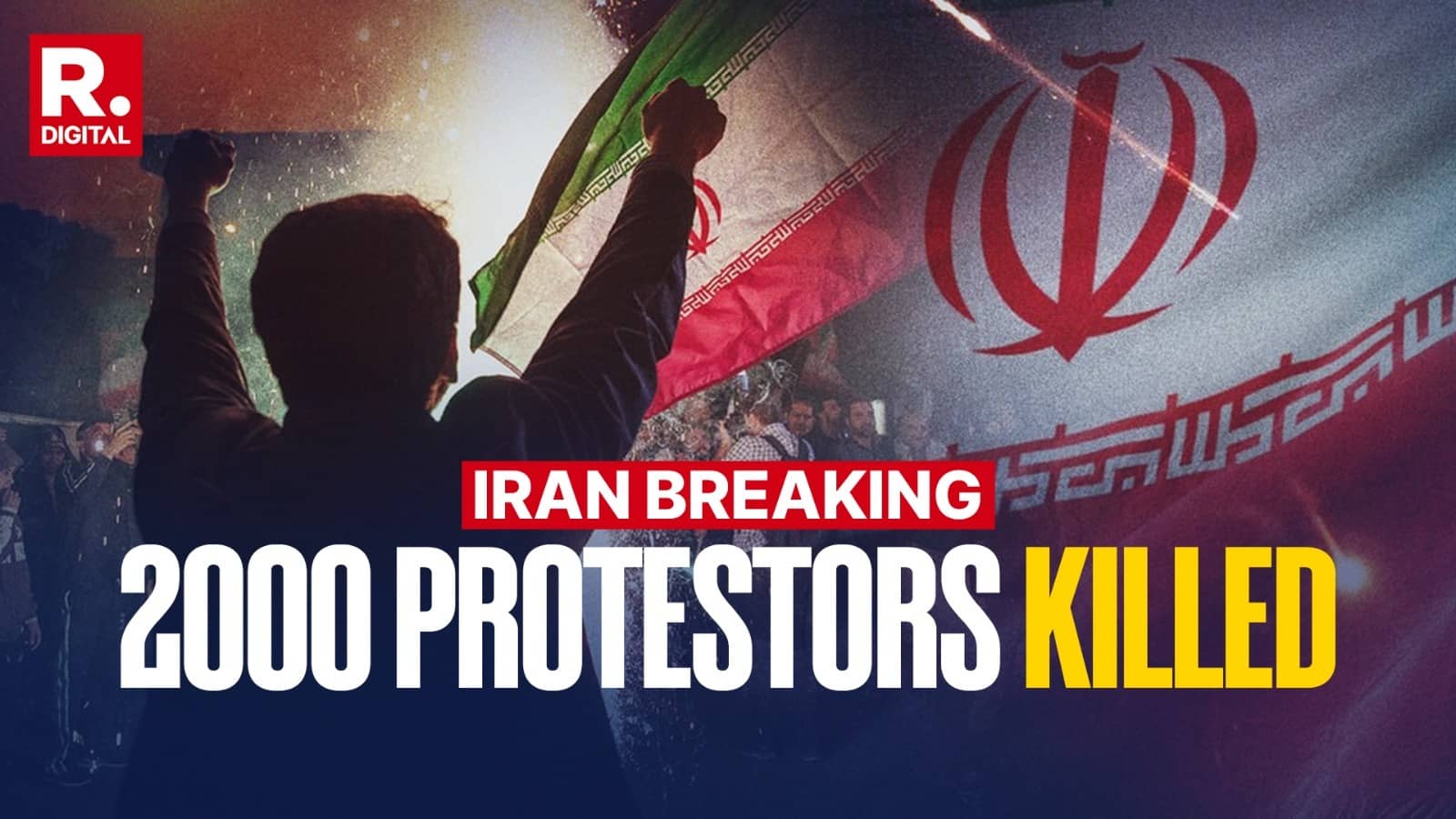 About 2,000 Protesters killed in Iran, Officials Blame 'Terrorists' for Deaths