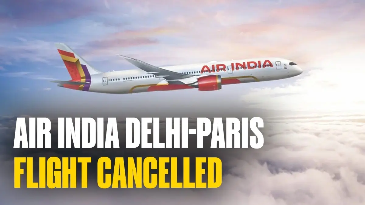 air india delhi Paris flight cancelled