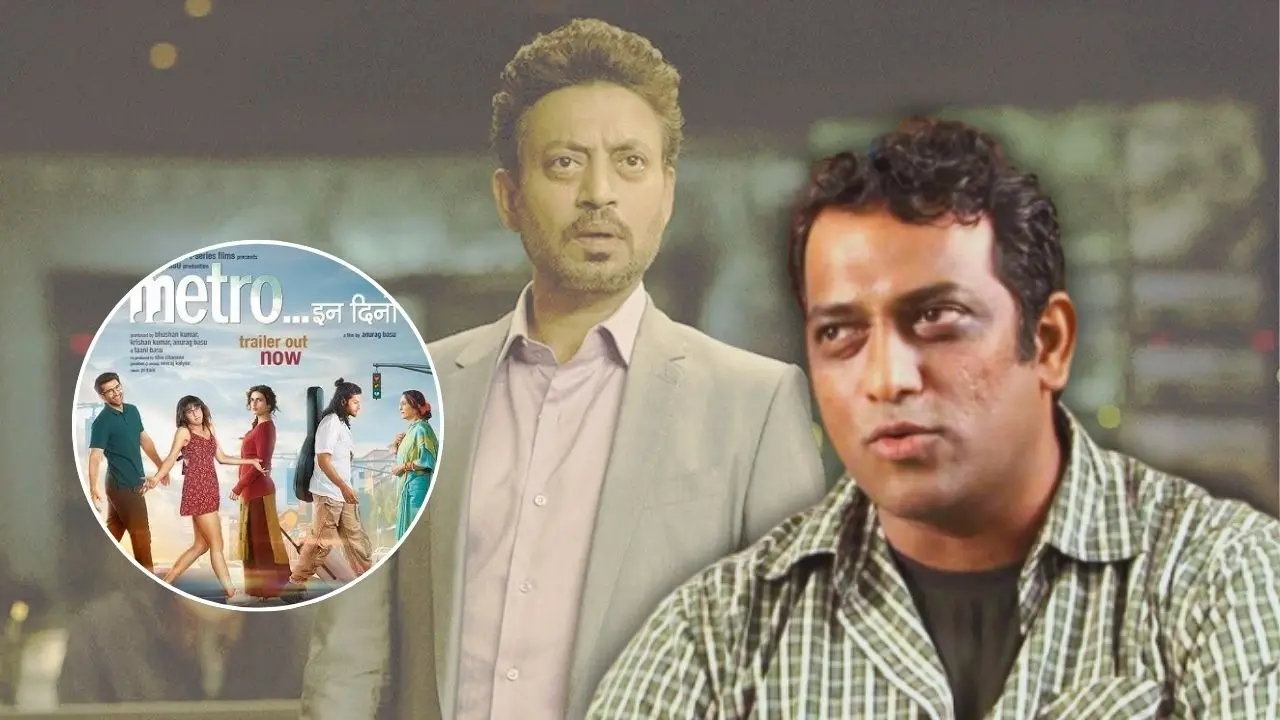 Anurag Basu Credits Irrfan Khan For Inspiring Life In A Metro Sequel, Metro In Dino: I Struggled To Come Up With A Story... Anurag Basu Credits Irrfan Khan For Inspiring Life In A Metro Sequel, Metro In Dino: I Struggled To Come Up With A Story...