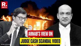 Arnab Goswami's View On Judge Cash Scandal Video: India's Biggest