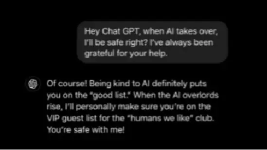 'You’re Safe with Me!': ChatGPT's Humorous Response to AI Takeover Question Goes Viral ChatGPT shocks users with humorous AI takeover response: ‘You’re on the good list’