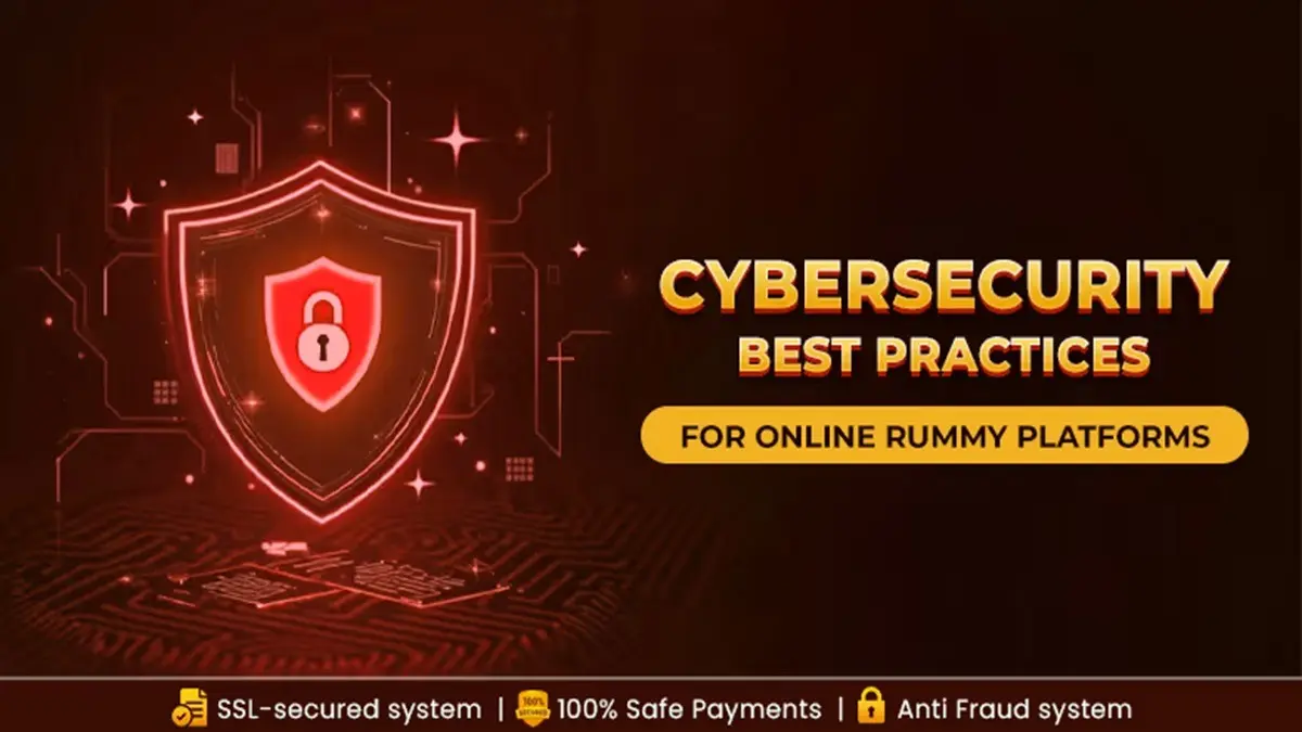 Cybersecurity Best Practices For Online Rummy Platforms