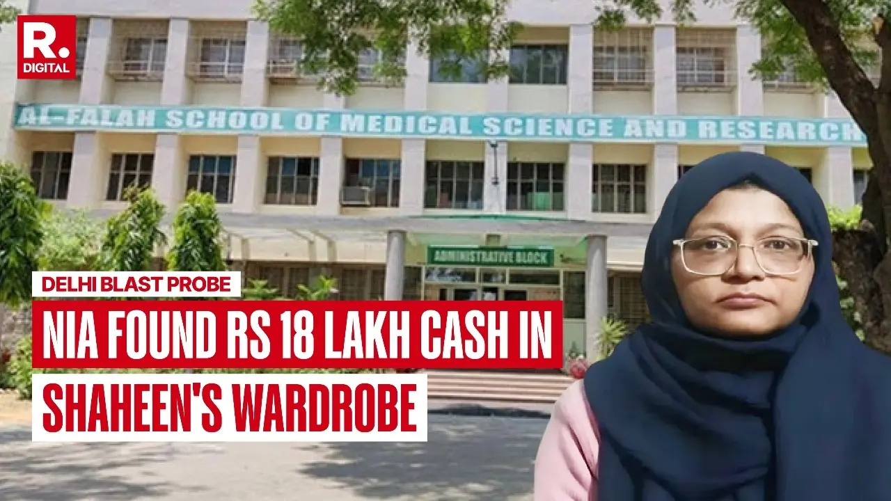 Delhi 10/11 Blast Conspiracy: NIA Recovers Rs 18 Lakh Cash From ‘Madam Surgeon’ Shaheen’s Al-Falah Hostel Wardrobe