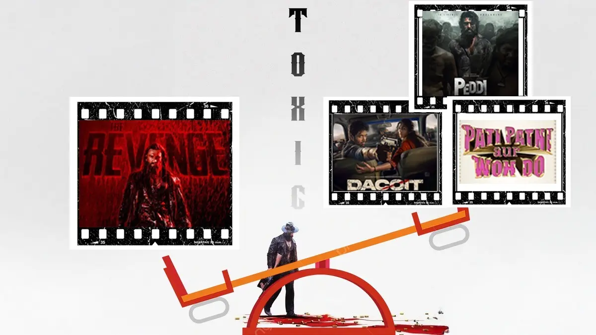 Not Toxic, Dhurandhar The Revenge Forces These Movies Out Of March Release Dhurandhar 2 Effect