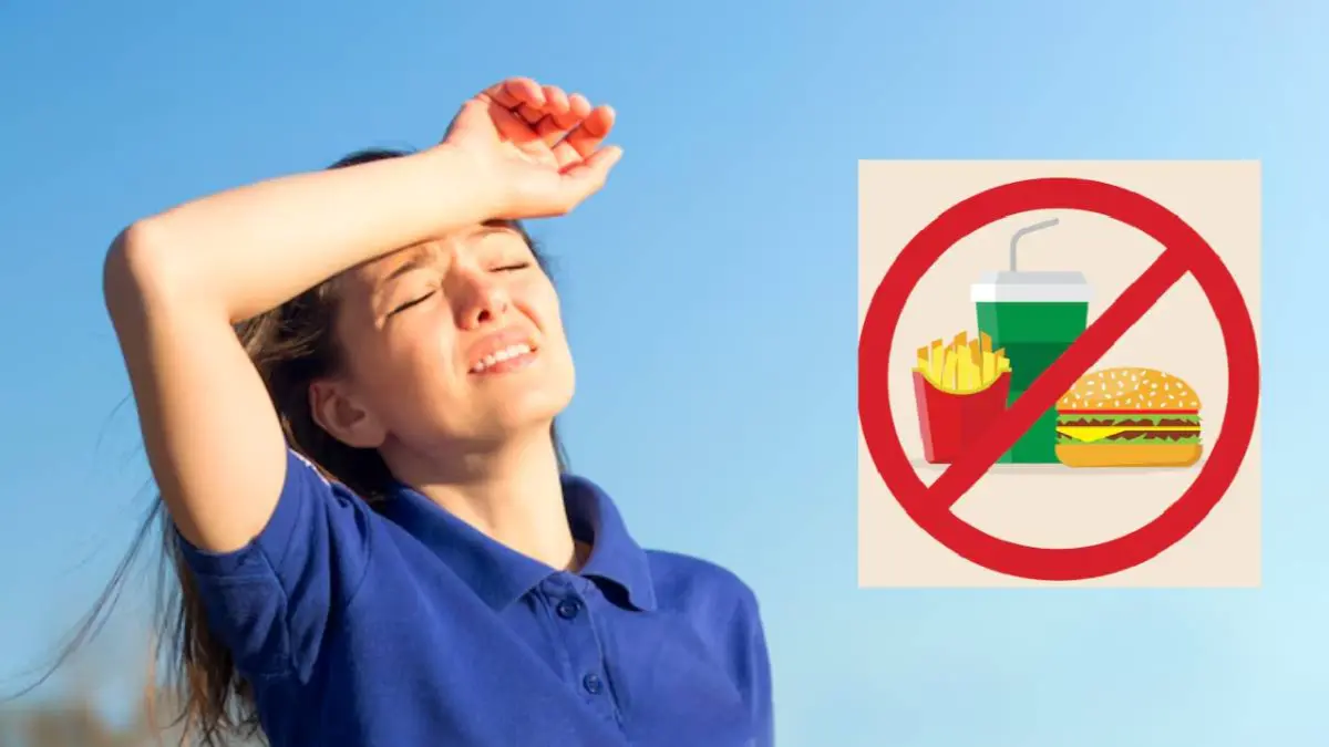 Don't Consume These food items to avoid Heat Stroke