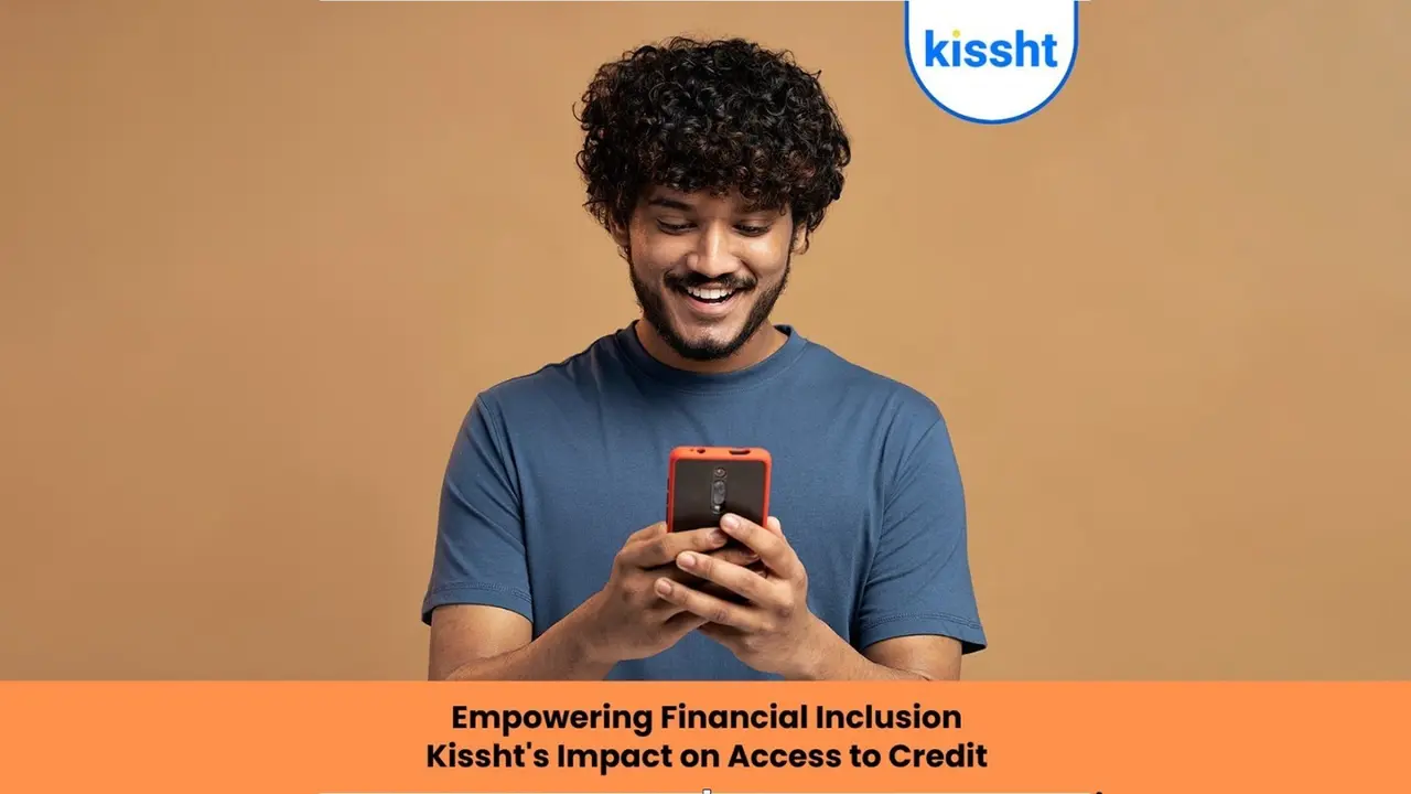 Empowering Financial Inclusion Kissht's Impact on Access to Credit
Empowering Financial Inclusion Kissht's Impact on Access to Credit