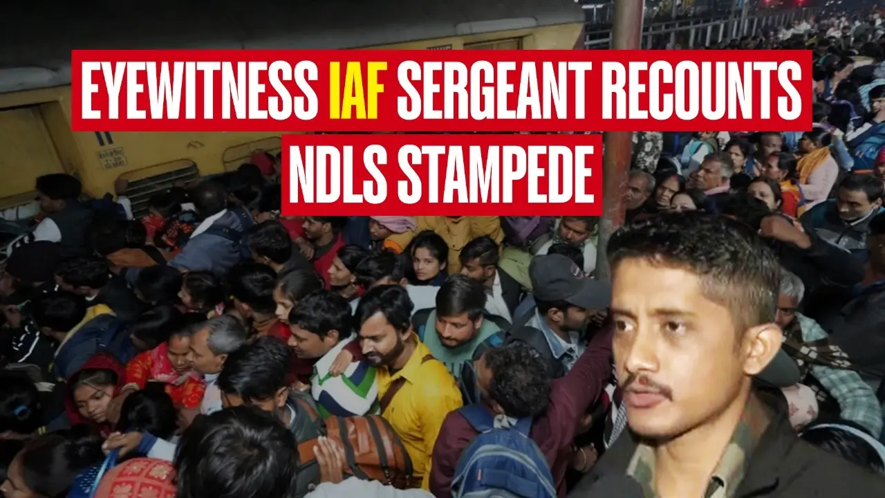 'I Tried to Convince People but...': Eyewitness IAF Sergeant Recounts NDLS Stampede Eyewitness IAF Sergeant Recounts NDLS Stampede