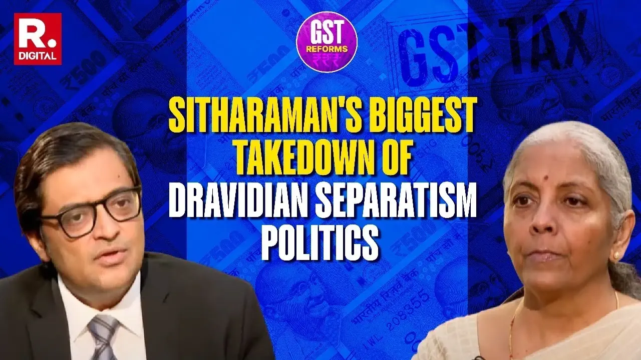 'Dravidian Separatist Mindset Has No Place': FM Nirmala Sitharaman Razor-Sharp Response on North vs South Divisive Politics FM Sitharaman Exclusive with Republic Media Network’s Editor-in-Chief Arnab Goswami