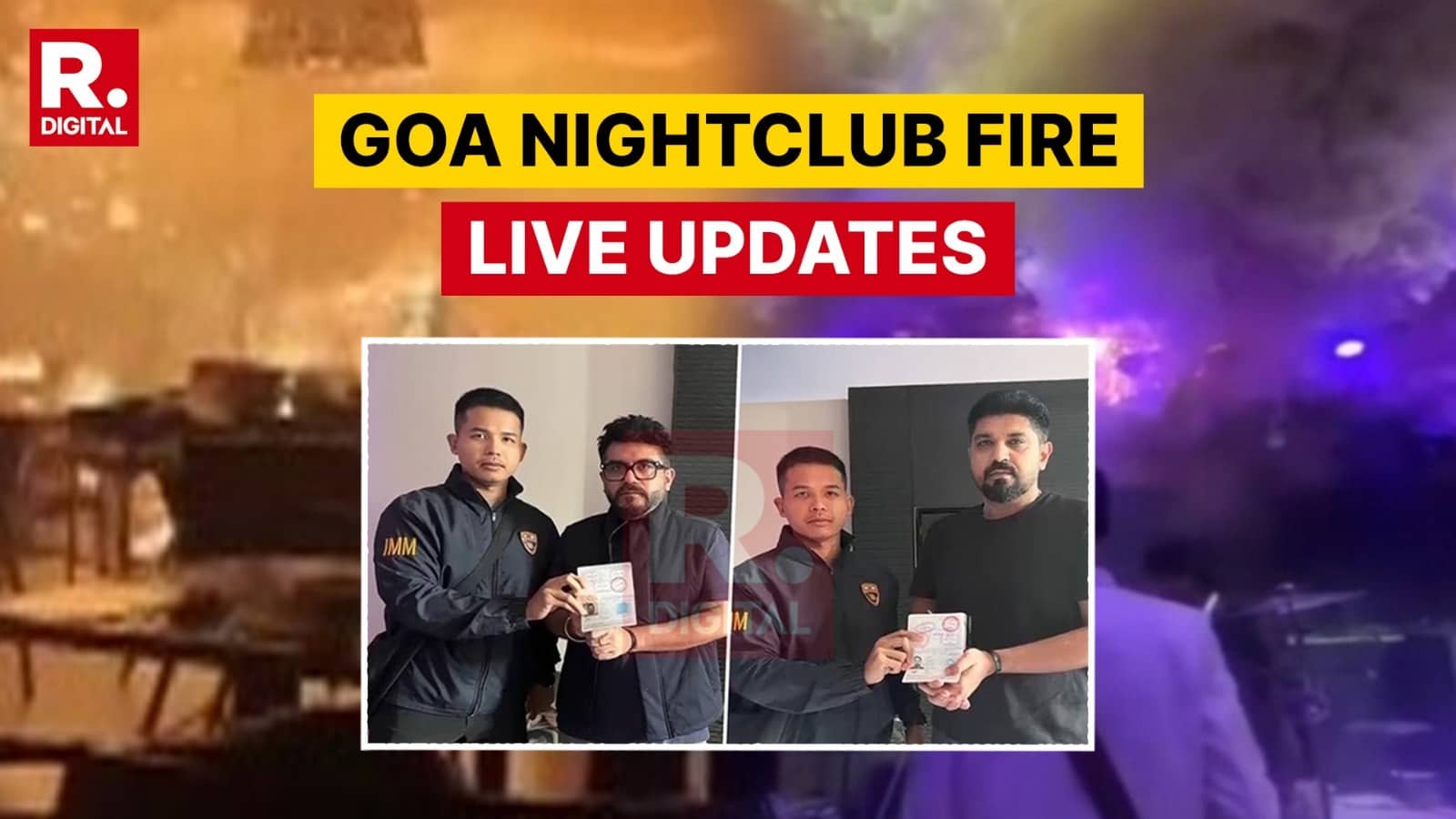 Goa Nightclub Fire LIVE Updates: Luthra Brothers Taken To Bangkok From Phuket, Deportation Process Underway In Thailand