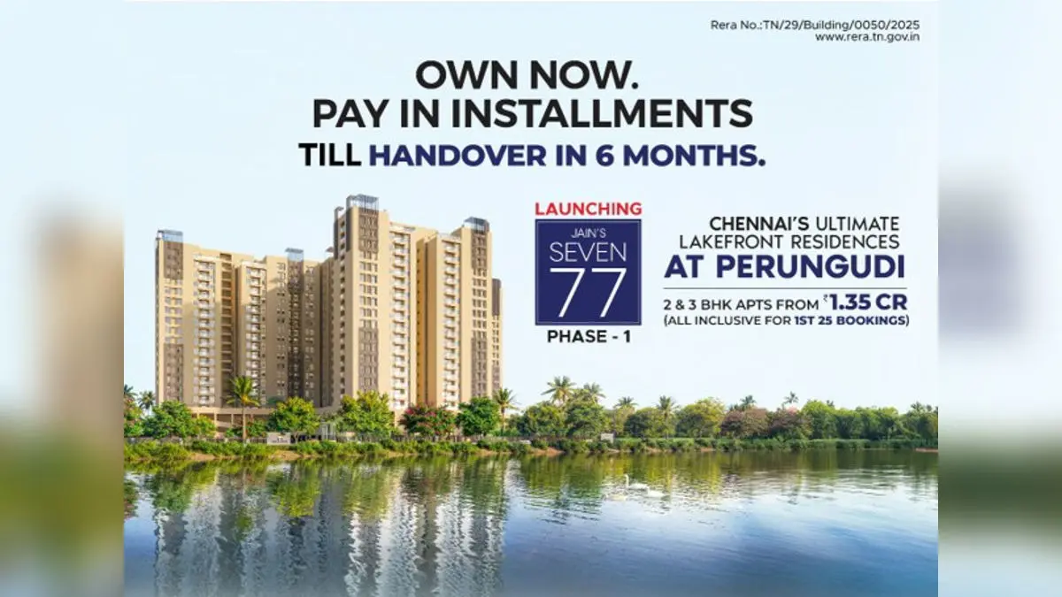 Jain Housing Launches Jains Seven 77 in Perungudi: Move-in 6 Months with an Exclusive 'Own Now, Pay in Installments' Plan for First 25 Buyers Jain Housing Launches Jains Seven 77 in Perungudi: Move-in 6 Months with an Exclusive "Own Now, Pay in Installments" Plan for First 25 Buyers