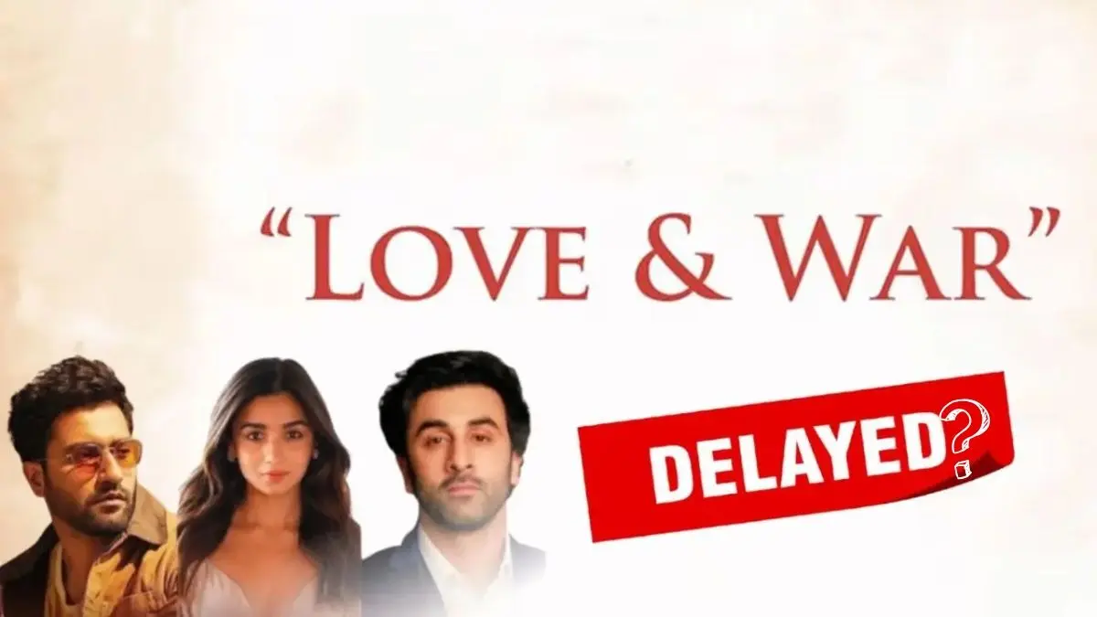 Love And War Release Date Postponed Again Amid Rumours Of Stalled Shoot And Feuding Cast: Report Love And War release delayed?