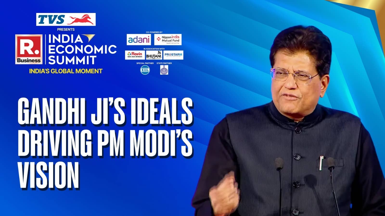 'Mahatma Gandhi's Ideals Driving PM Modi's Vision',...: Piyush Goyal's Top Quotes From Republic's India Economic Summit