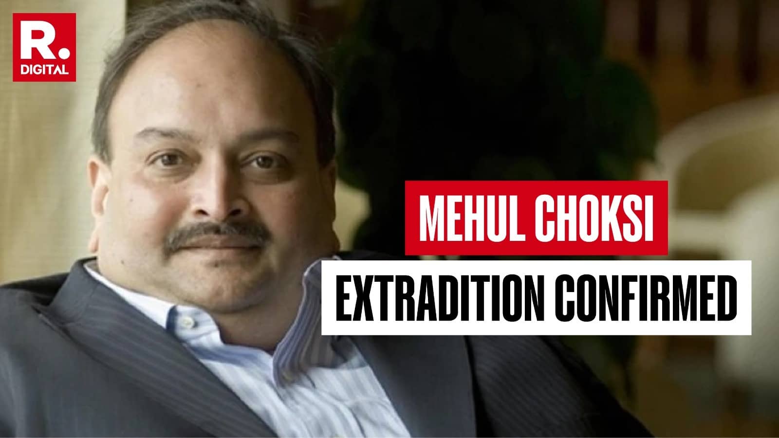 Mehul Choksi Extradition Confirmed: Belgium Court Rejects His 'Risk Of Torture In India' Claim