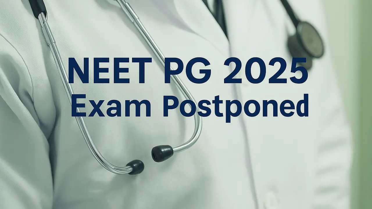 NEET PG 2025 Exam Postponed, NBE to Announce Fresh Dates Soon, Check Latest Updates Here