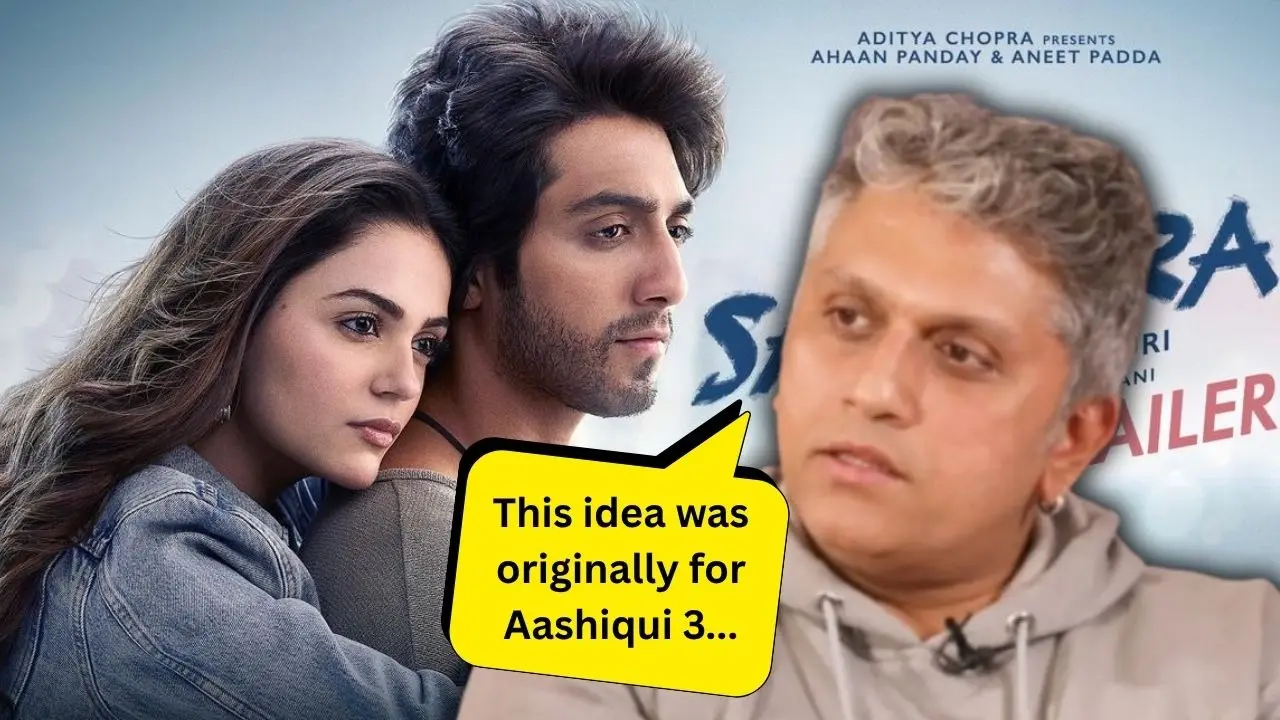 Originally Aashiqui 3, Mohit Suri Reveals How Ahaan Panday And Aneet Padda Starrer Became Saiyaara Originally Aashiqui 3, How Ahaan And Aneet Starrer Became Saiyaara