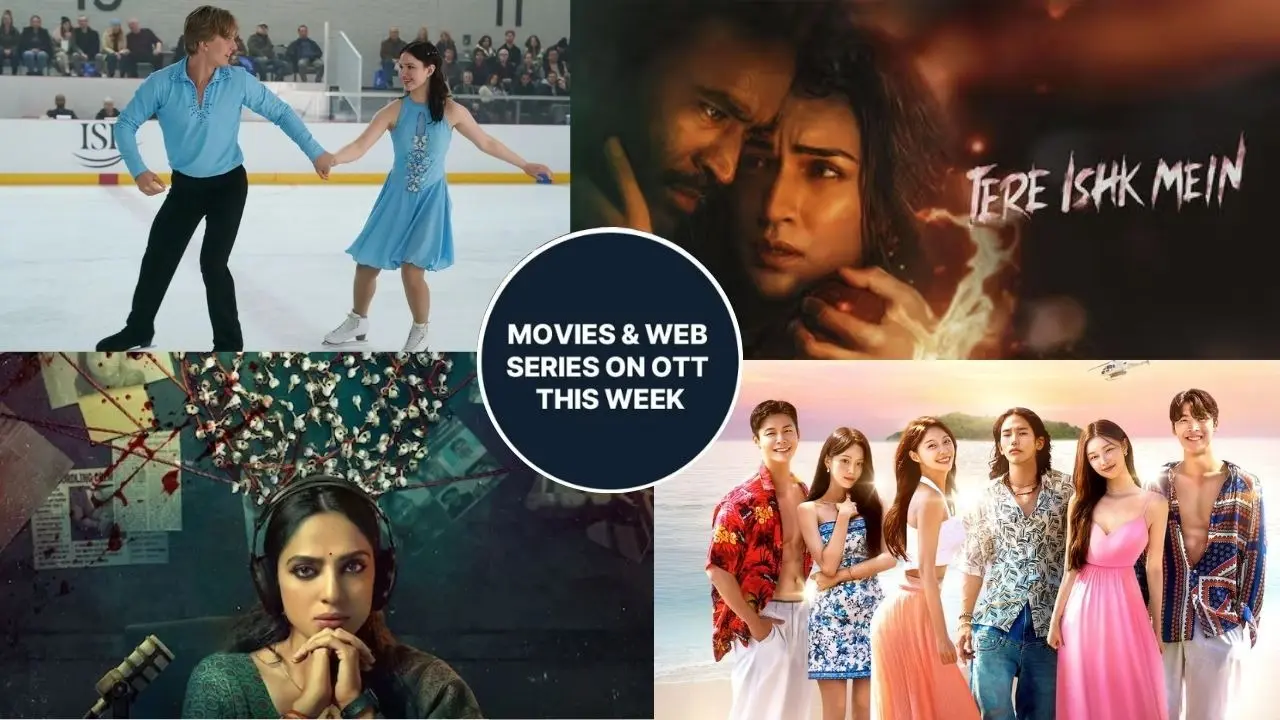 Streaming On OTT This Week: Tere Ishk Mein, Mastii 4, Finding Her Edge, Sirai And More To Watch On Netflix, Prime Video, ZEE5 Streaming On OTT This Week: Tere Ishk Mein, Mastii 4, Finding Her Edge, Sirai And More To Watch On Netflix, Prime Video, ZEE5