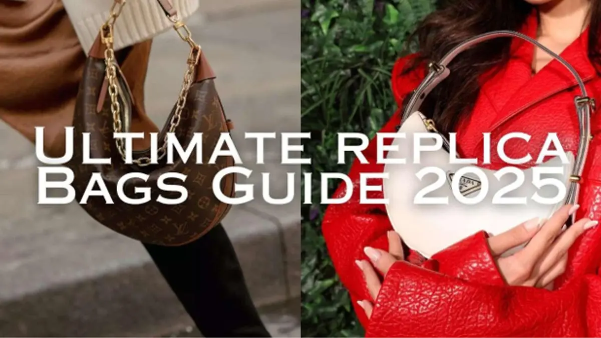 The Ultimate Guide to Find the Best Replica Bags in 2025 The Ultimate Guide to Find the Best Replica Bags in 2025