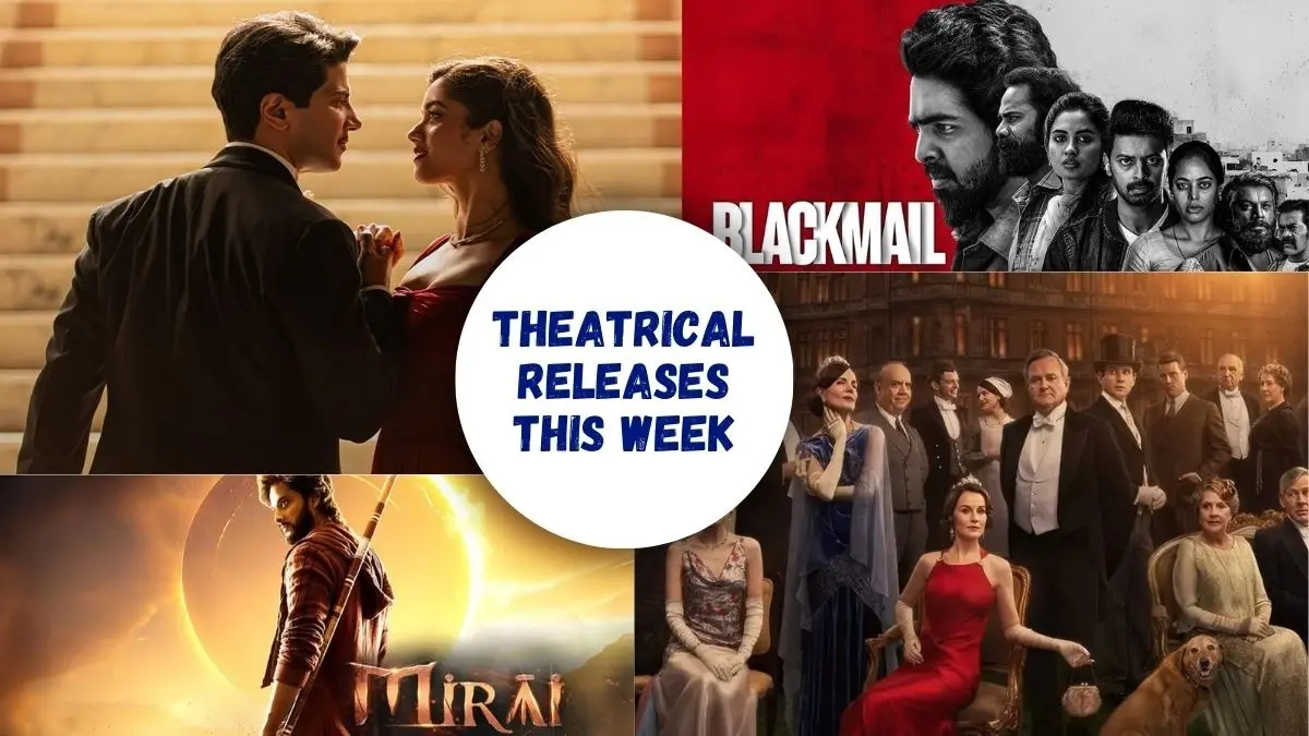 Movies Releasing In Theatres This Week: Kaantha, Blackmail, Mirai, Ek Chatur Naar, Downton Abbey The Grand Finale And More Theatrical Releases This Week