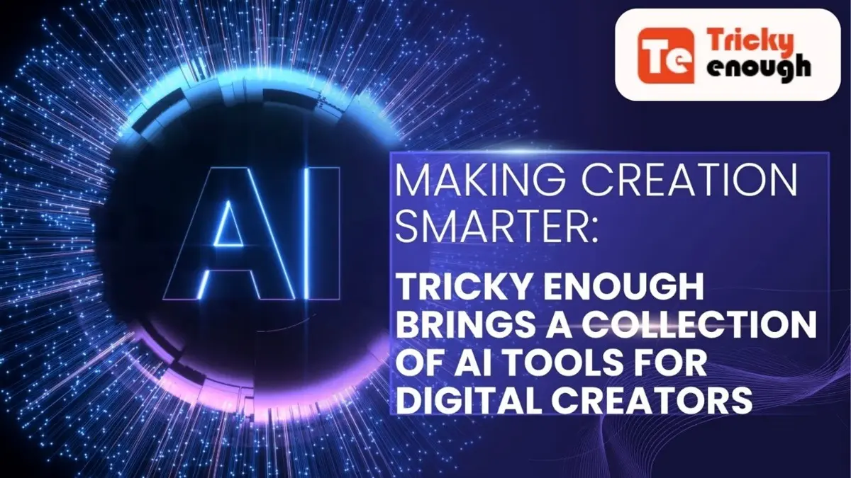 Tricky Enough Shares Top AI Tools for Digital Creators