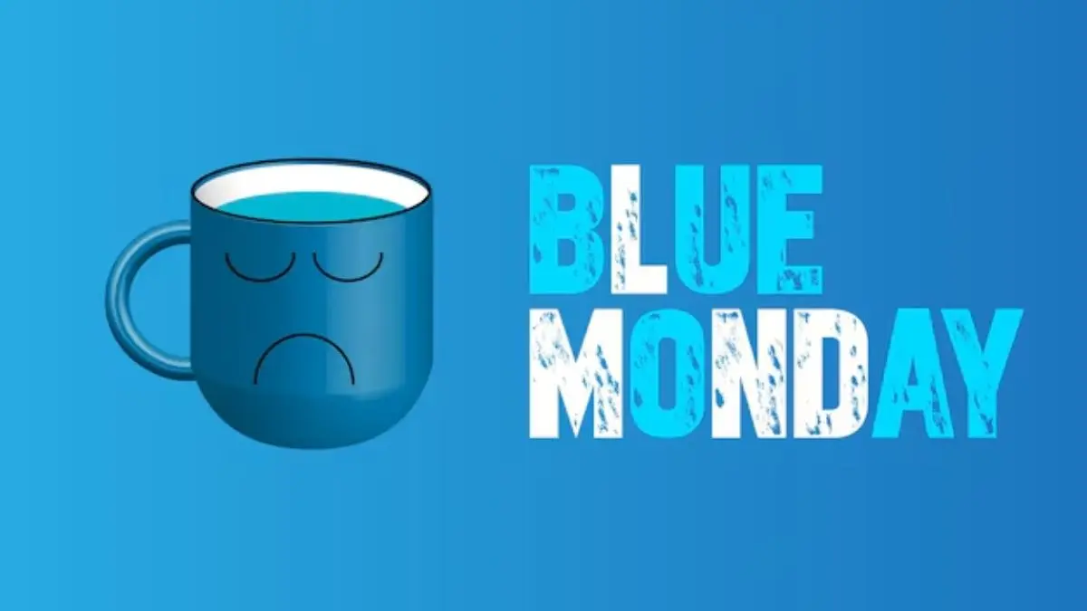 What Is Blue Monday?