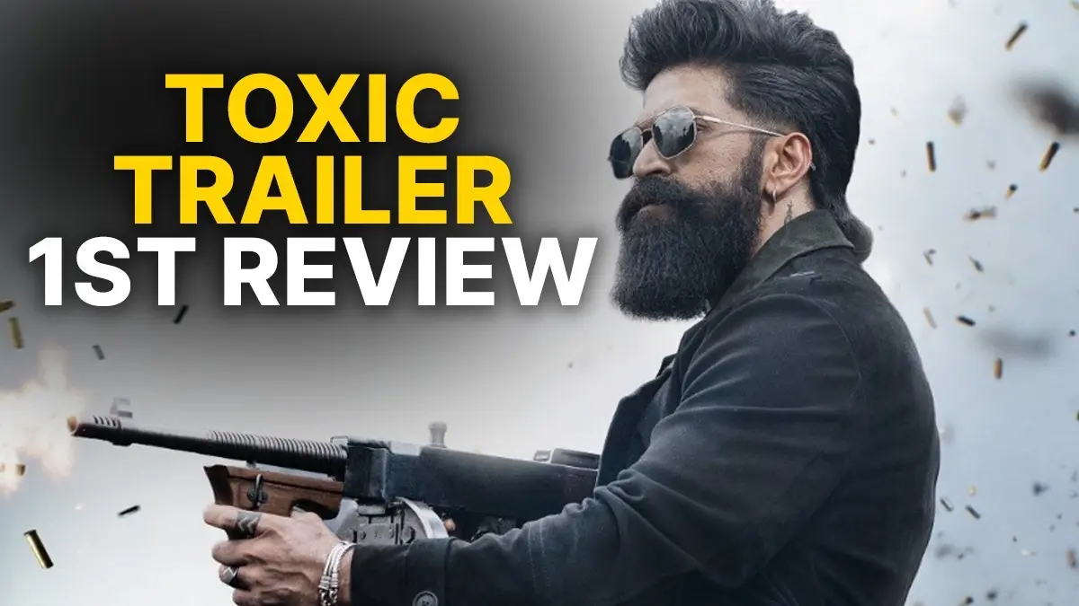 Toxic Trailer FIRST Review Out: Can Yash Starrer Compete With Dhurandhar 2 Hype? Yash starrer Toxic is locked for March 19 release