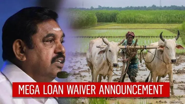 Tamil Nadu govt announces Rs 12,110 crore farm loan waiver ahead of assembly polls Tamil Nadu